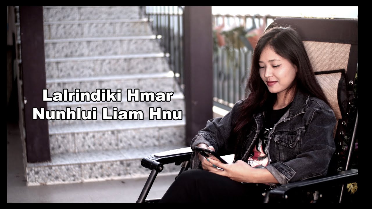 Lalrindiki Hmar - Nunhlui liam hnu