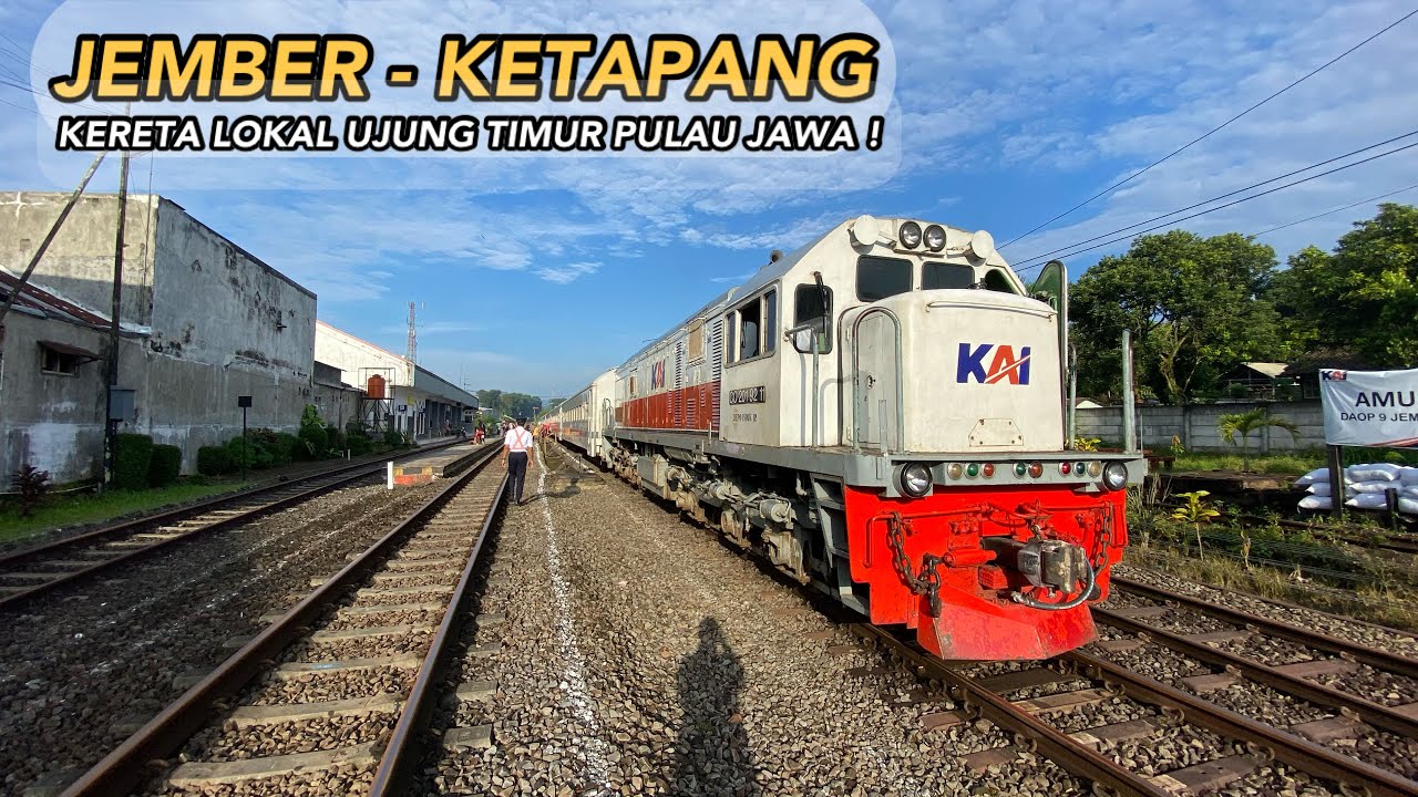 JEMBER KETAPANG NAIK KA PANDANWANGI KERETA LOKAL UJUNG TIMUR JAWA