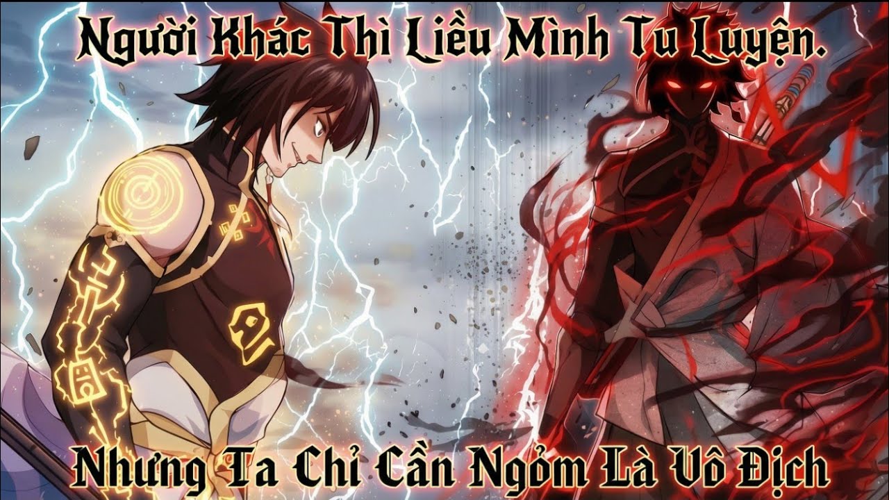 FULL BỘ | Người Khác Thì Liều Mình Tu Luyện Ta Chỉ Cần Ngỏm Đã Vô Địch | Review Truyện