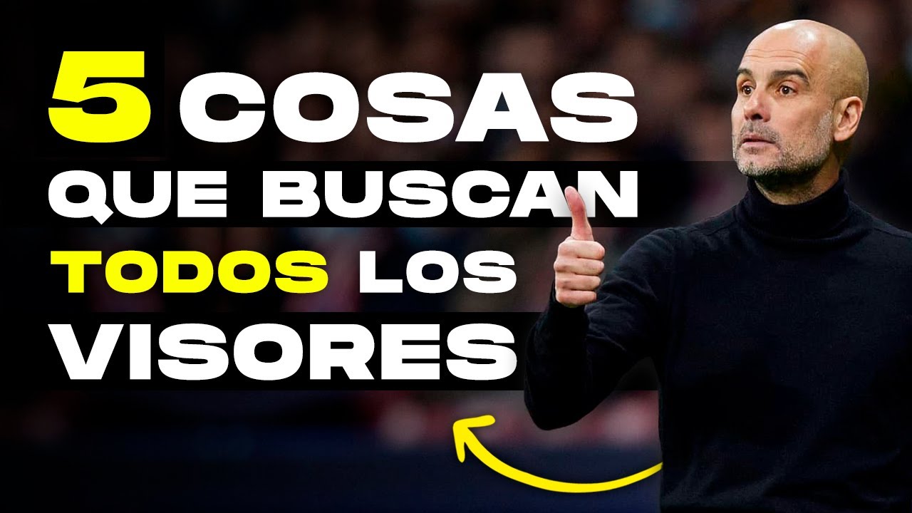 5 COSAS QUE BUSCAN TODOS LOS VISORES DE FÚTBOL