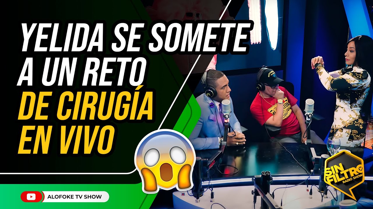 YELIDA SE SOMETE A UN RETO EN VIVO, DE CIRUGÍA CON DOCTOR GEBAL MATOS