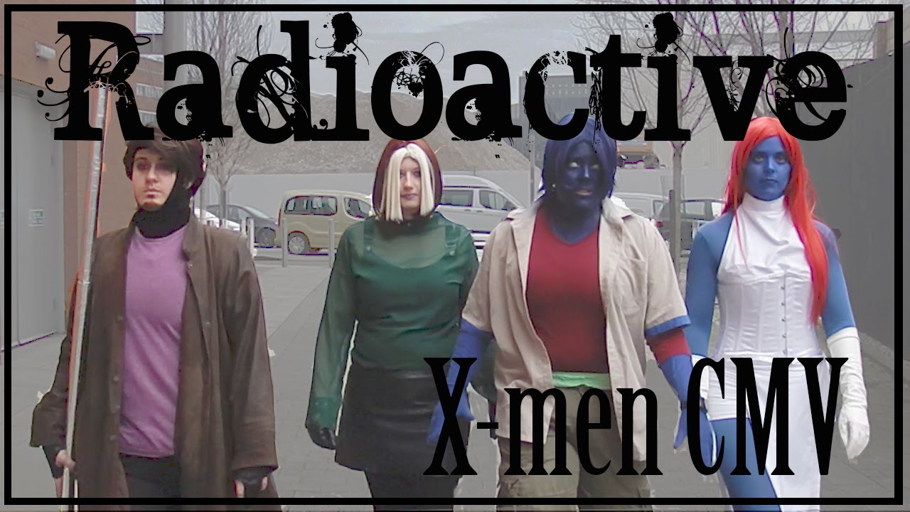 [CMV] Radioactive ~ X-men (Evolution)