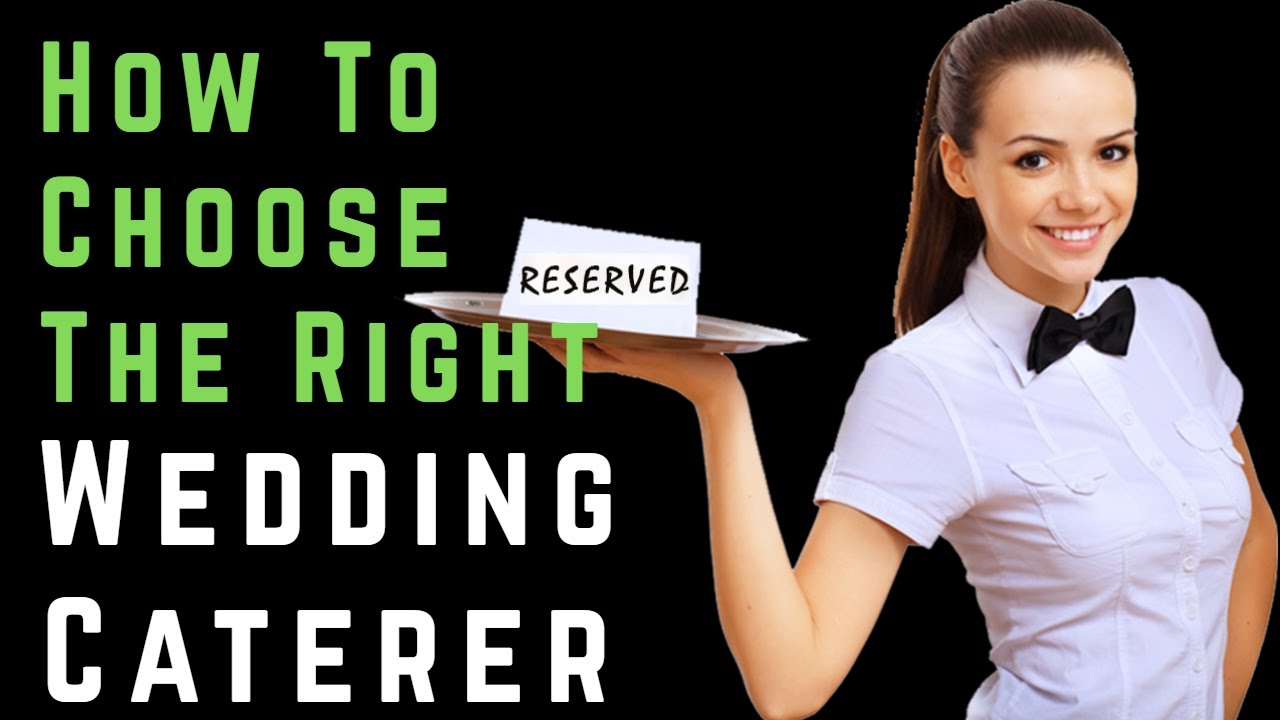 How To Choose The Right Wedding Caterer ❤️