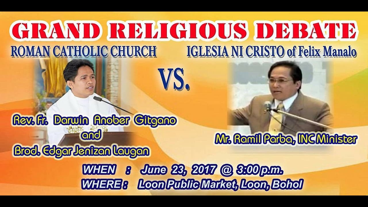 GRAND RELIGIOUS DEBATE BETWEEN FR DARWIN GITGANO VS INC  RAMIL PARBA with Tagalog Subtitle PART 1