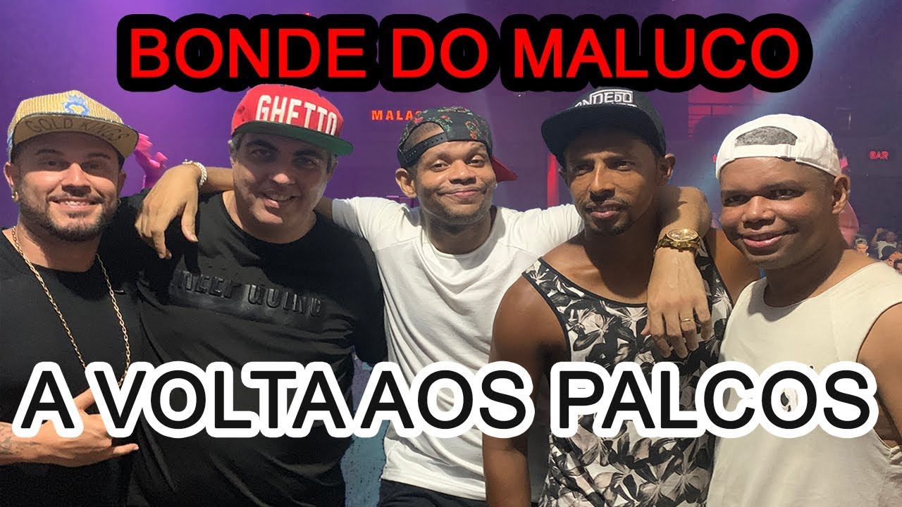 A volta do BONDE DO MALUCO aos palcos