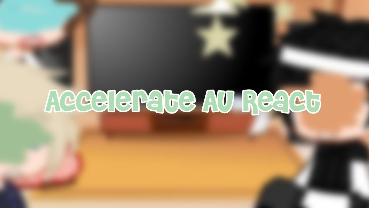 Accelerate Au React | Mcyt | [ 2/4 ] (OLD)