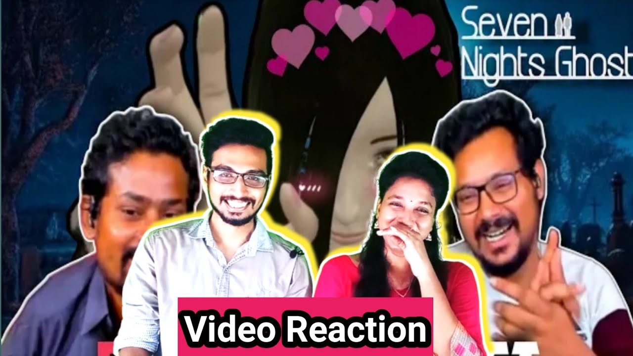 Date With Ghost 😅 | Seven Nights Ghost | Tamil Gaming Highlights Video Reaction | 