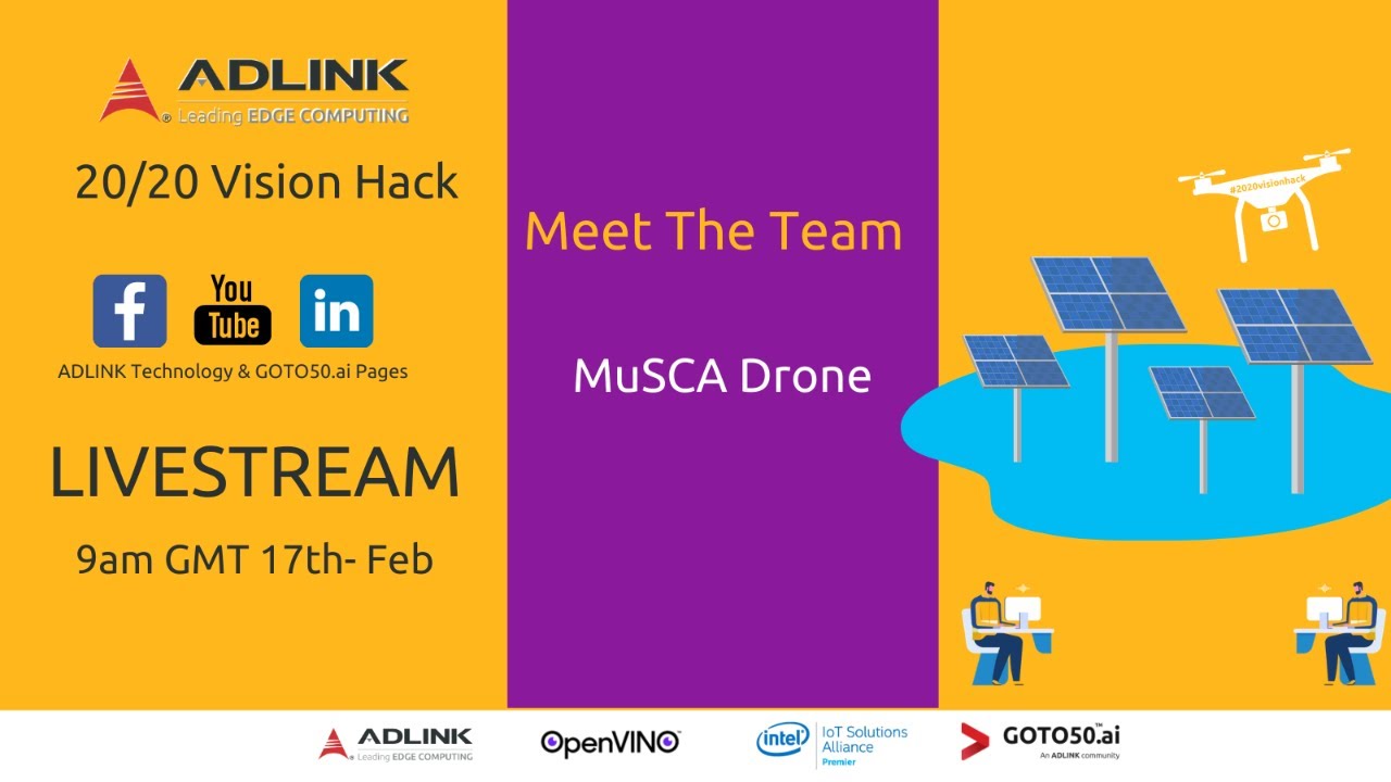 #2020VisionHack Livestream! Meet phase 2  Team MuSCa Drone - an AI Drone - Live Feb 17th 5pm GMT