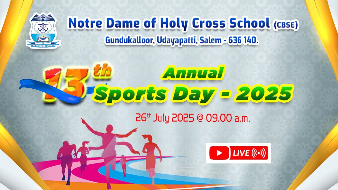 13TH ANNUAL SPORTS DAY  | 26 JULY 2025 | 09.00 A.M. | NOTRE DAME OF HOLY CROSS SCHOOL, SALEM-140