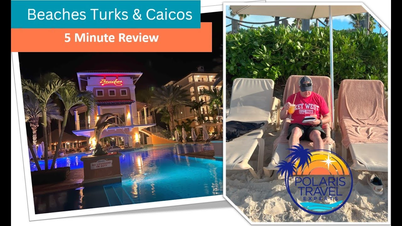 Beaches Turks and Caicos 5 Minute Review