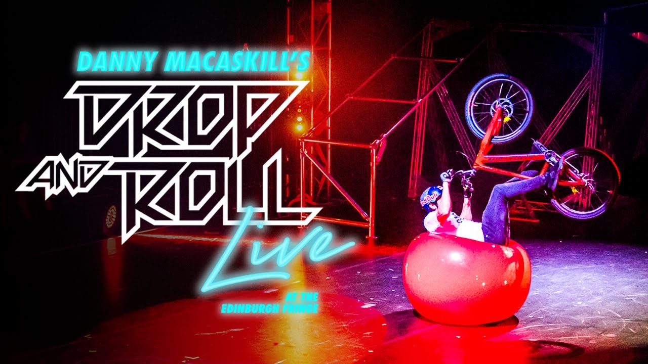 Danny Macaskill's Drop And Roll Live at The Edinburgh Fringe