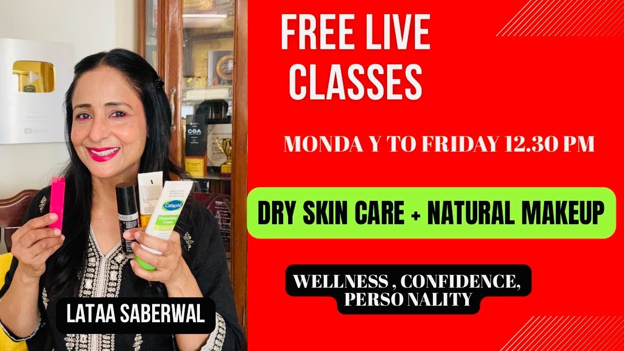 ✨Dry Skin Care (cream ) and Natural Makeup LIVE 🔴  @LataaSaberwal  #wellness #confidence #makeup 