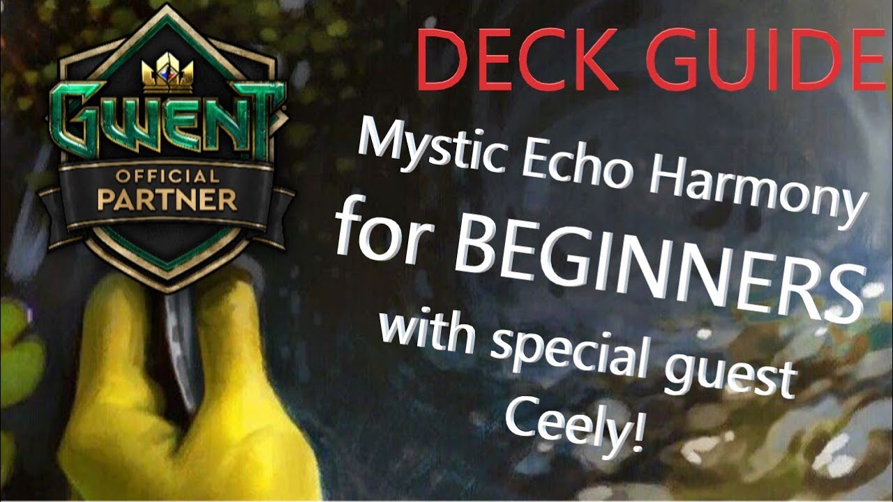 GWENT: BEGINNER Scoia'tael Mysic Echo Harmony Deck Guide: Card by card explanation!
