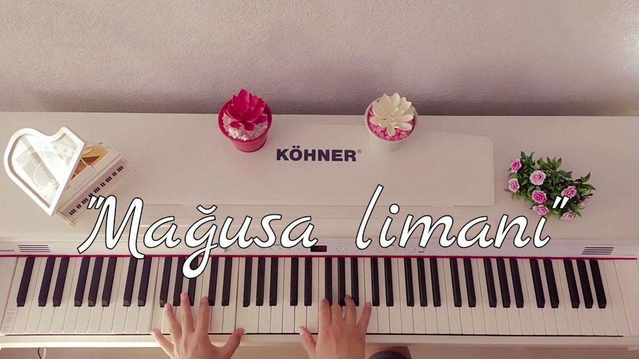 Mağusa limanı...Piyano cover (Piyano ile çalınan şarkılar)