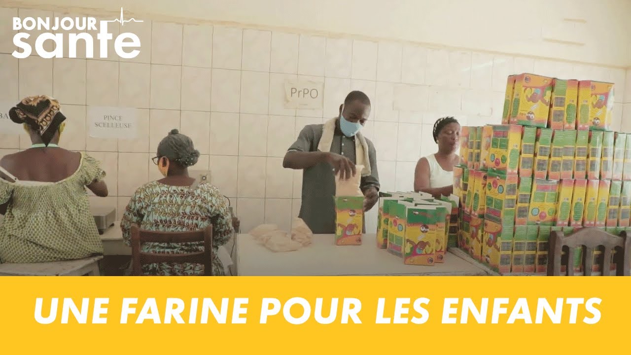 UNE FARINE POUR NOURRIR LES ENFANTS - BONJOUR SANTÉ (01/06/21)