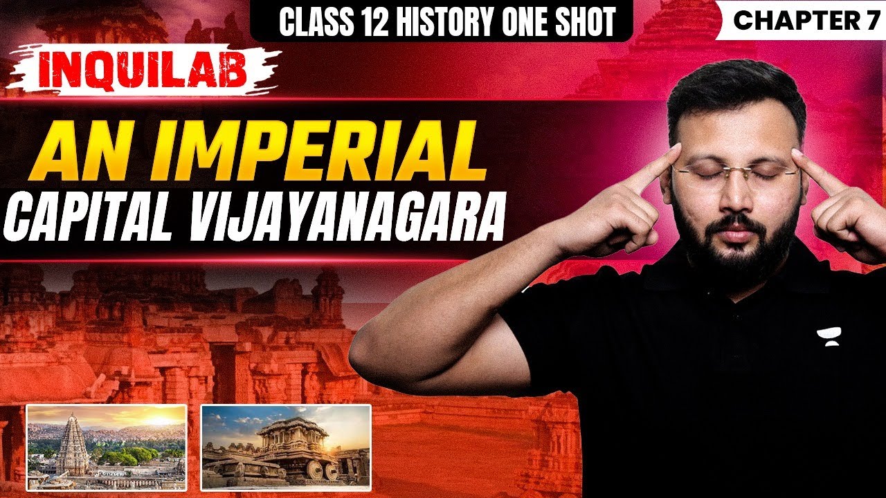 Class 12 History An Imperial Capital Vijayanagara One Shot | History का Game Changer One Shot 🔥
