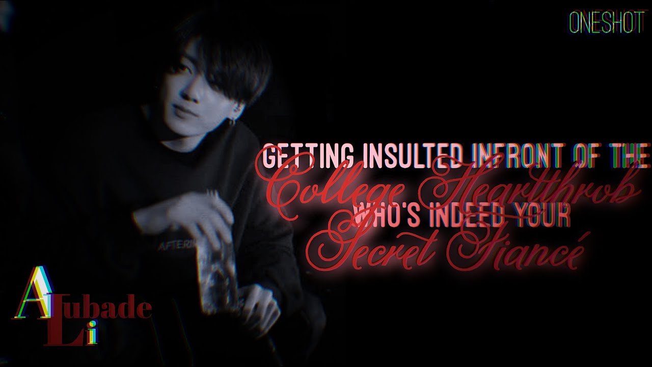 Jungkook FF Oneshot '𝗒𝗈𝗎 𝗀𝗈𝗍 𝗂𝗇𝗌𝗎𝗅𝗍𝖾𝖽 𝗂𝗇𝖿𝗋𝗈𝗇𝗍 𝗈𝖿 𝗍𝗁𝖾 𝗁𝖾𝖺𝗋𝗍𝗍𝗁𝗋𝗈𝖻 𝗍𝗁𝖺𝗍 𝗐𝖺𝗌 𝗂𝗇𝖽𝖾𝖾𝖽 𝗎𝗋 𝖿𝗂𝖺𝗇𝖼𝖾'