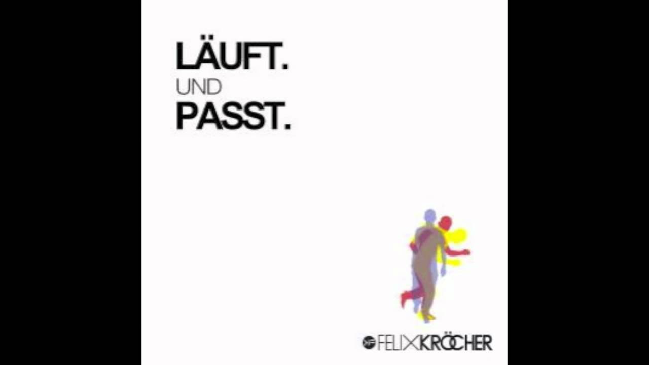 Felix Kr&ouml;cher - L&auml;uft (K-Paul Remix)