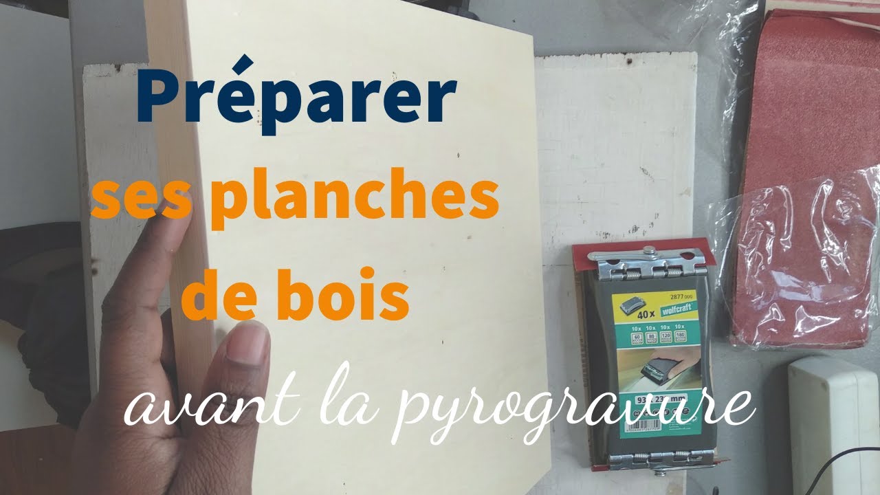 Comment préparer ses planches de bois pour la pyrogravure ?