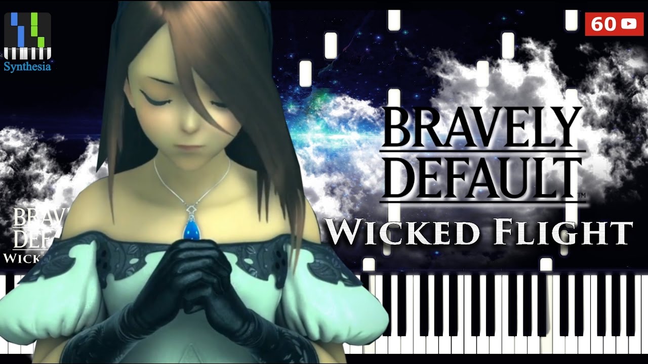 【Synthesia】Bravely Default - Wicked Flight v2 (1080p60)