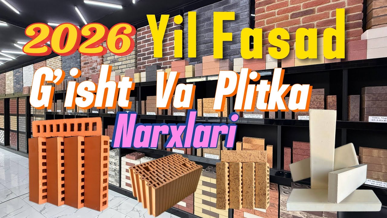 2026 Yil barcha turdagi keramika va klinker gisht va plitka narxlari hakida