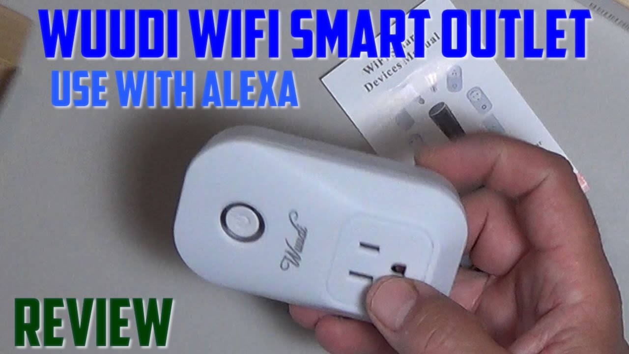 Wuudi WiFi Smart Plug Review For Alexa