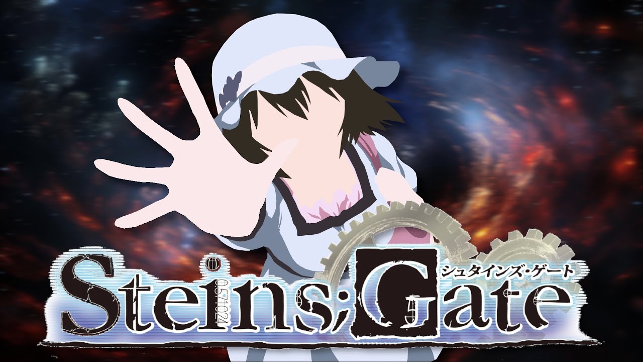 Steins;Gate is a Barrel of Laughs... Until it's not - Part I