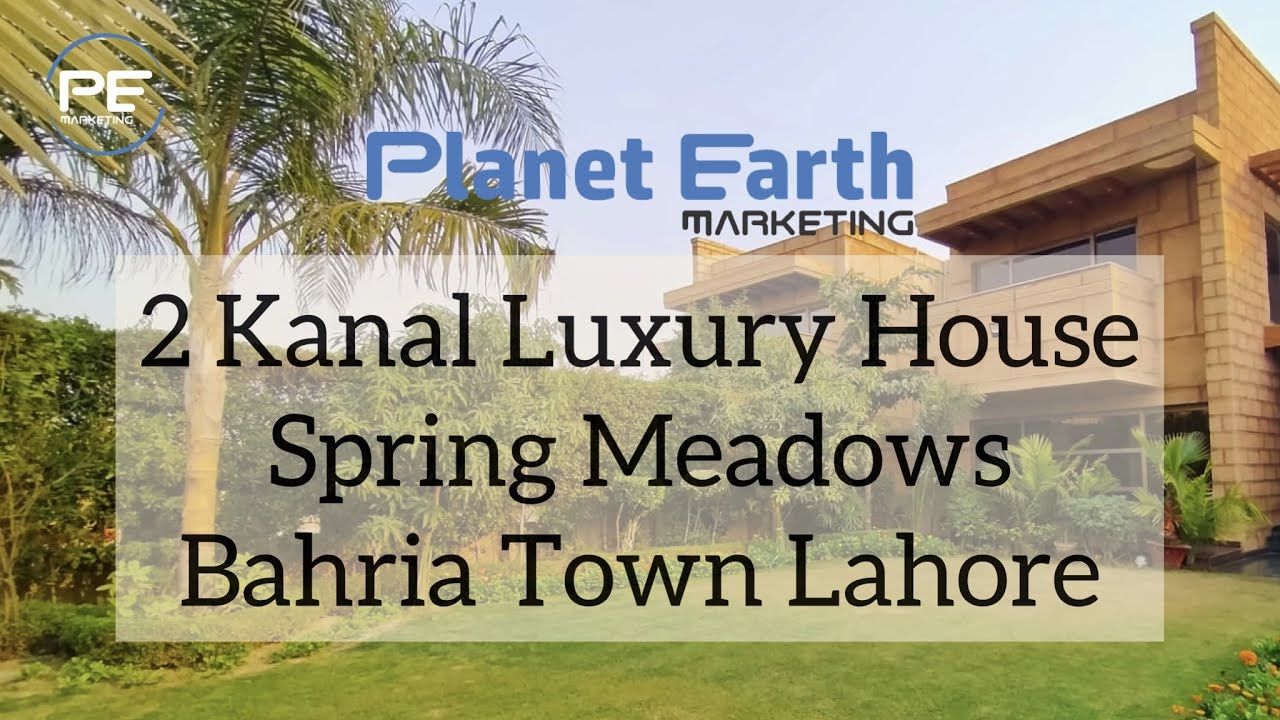 2 Kanal Luxury House - Spring Meadows Bahria Town Lahore | #bahriatown #realestate