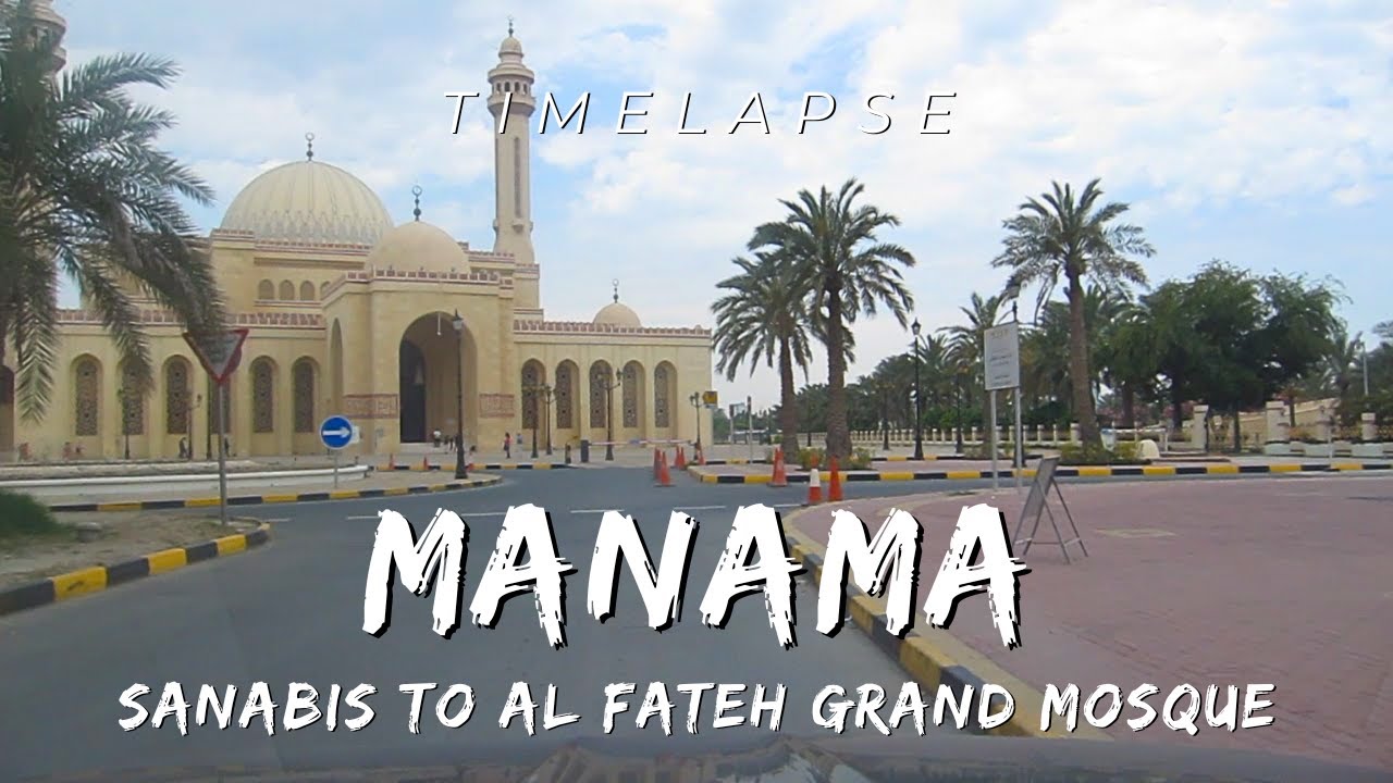 BAHRAIN Sanabis to Al Fateh Grand Mosque timelapse