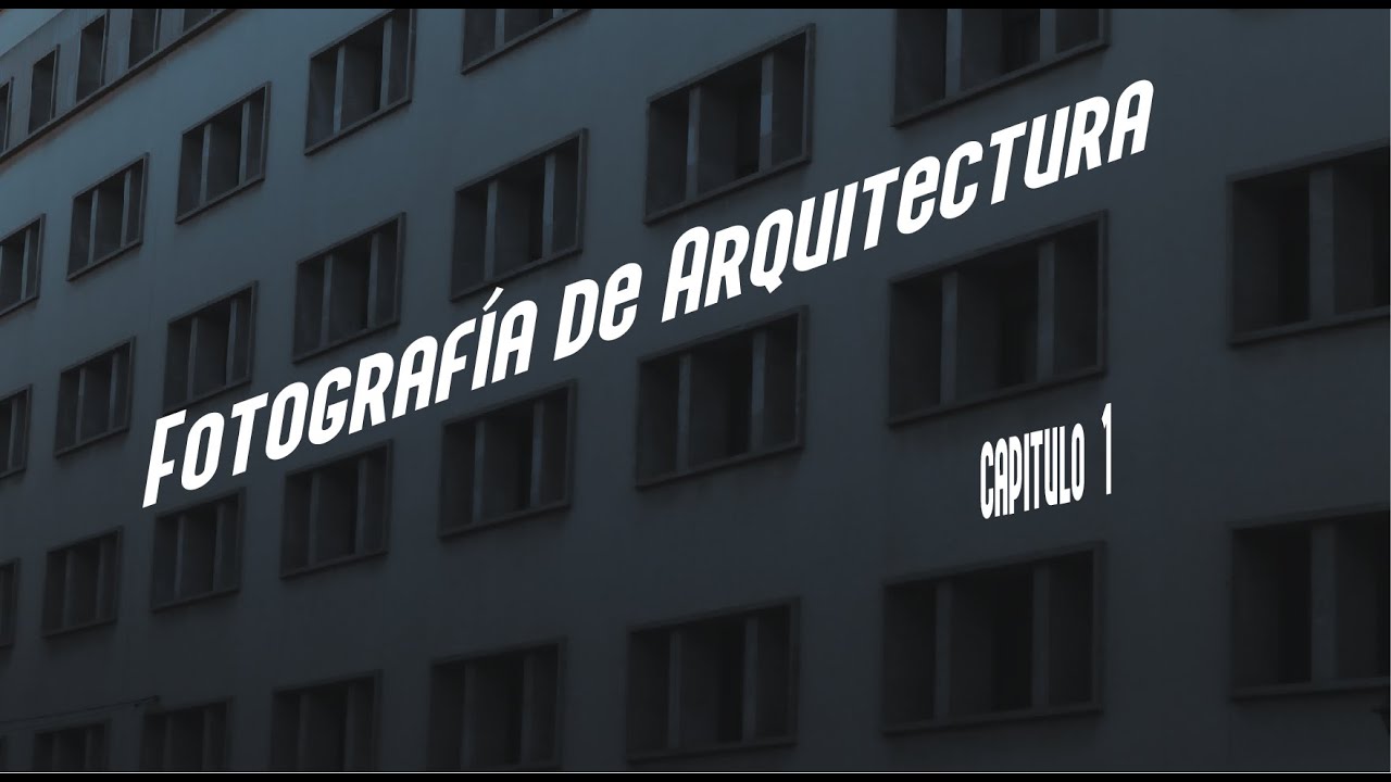 Fotografía arquitectura | CONSEJOS PARA HACER FOTOS CAP 1 | Con Nando Esteva