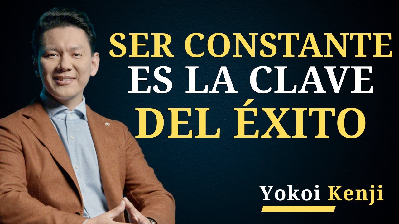Sé CONSTANTE aunque no veas RESULTADOS (todavía) | Yokoi Kenji