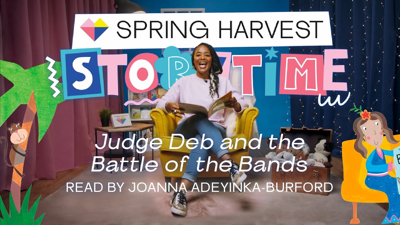 Joanna Adeyinka-Burford | Judge Deb and the Battle of the Bands | Spring Harvest Bedtime Stories