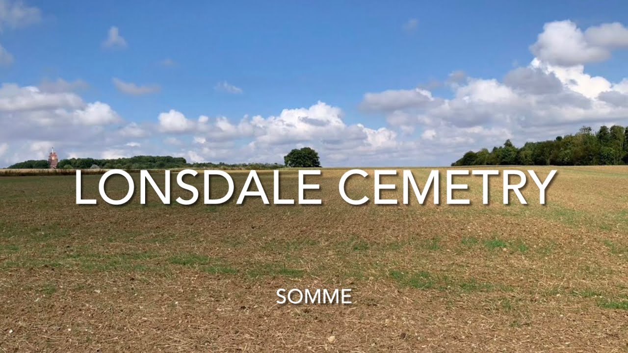 LONSDALE BRITISH CEMETERY. SOMME.