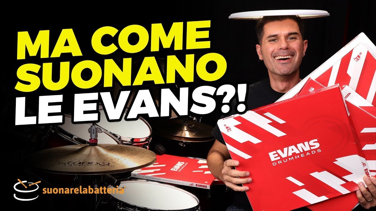 Ma Come Suonano le EVANS?!