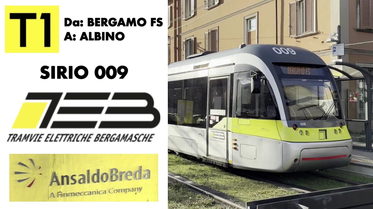 Viaggio sul tram Sirio 009 di TEB della linea T1 da BERGAMO FS a ALBINO!