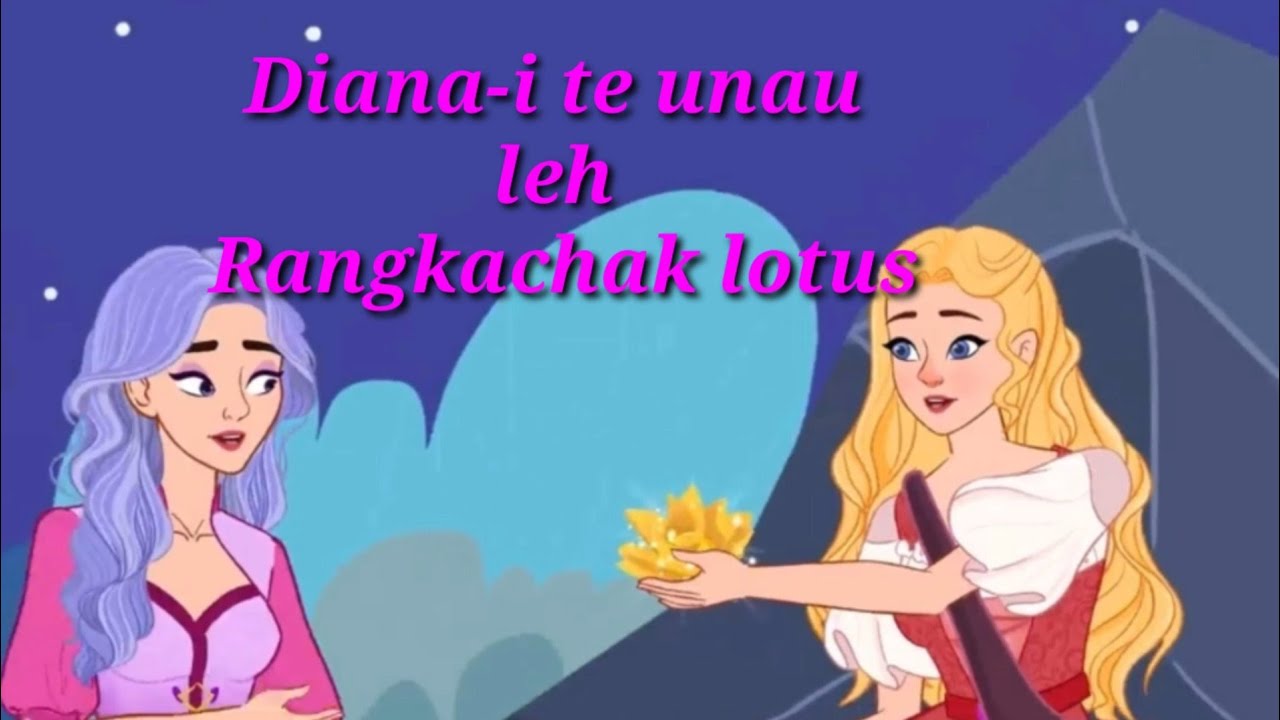 Diana-i te unau leh rangkachak lotus