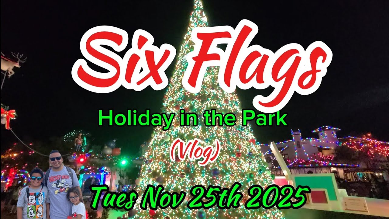 Six Flags Holiday in the Park 11.25.25