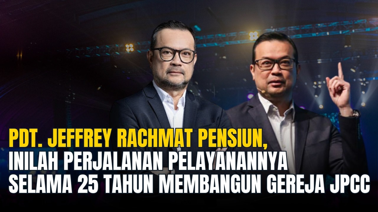 Pdt. Jeffrey Rachmat Pensiun, Inilah Perjalanan Pelayanannya Selama 25 tahun Membangun Gereja JPCC
