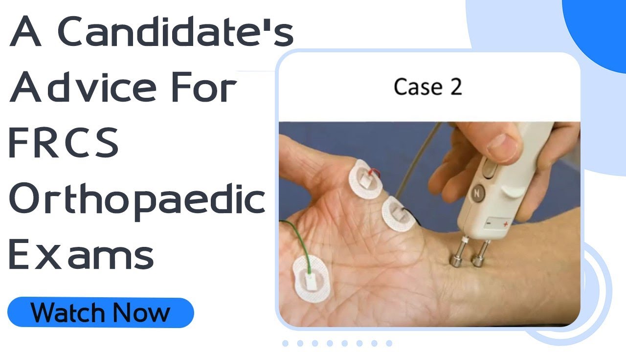 A Candidate's Advice For FRCS Orthopaedic Exams | Orthopaedic Academy