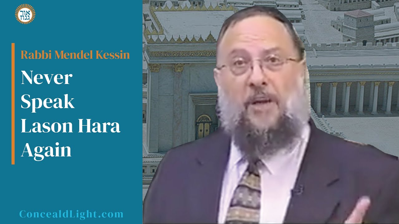How Not Speaking Lashon Hara Will Bring Mashiach | Concealed Light #NoLoshonHara