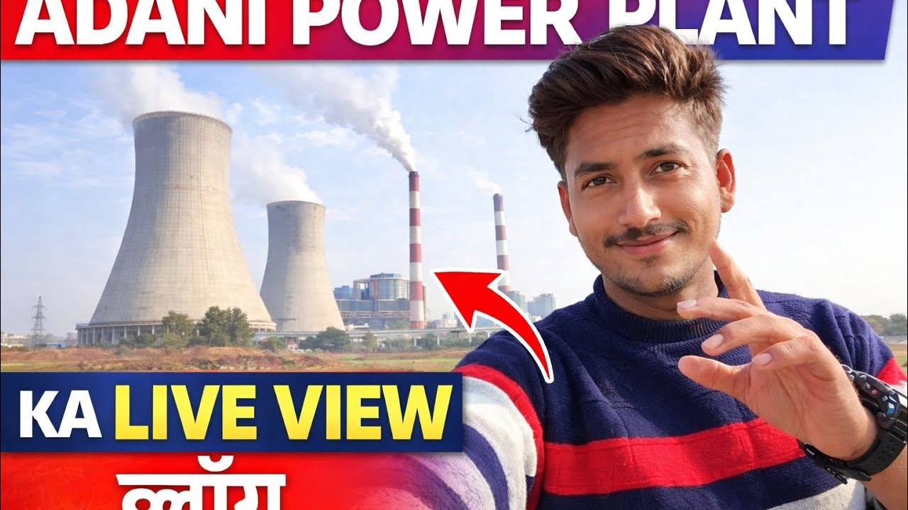 Adani Power Plant Ka Live View 