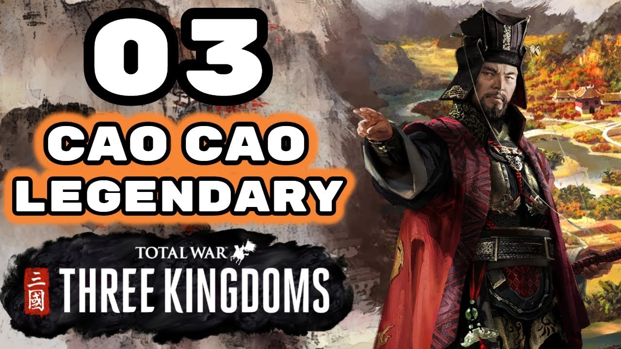 Total War: Three Kingdoms - Legendary Cao Cao Campaign - Romance - Episode 3