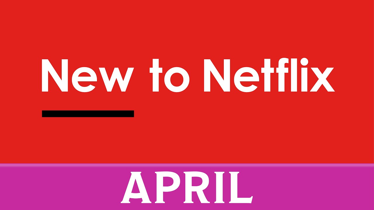 New to Netflix: April 2026
