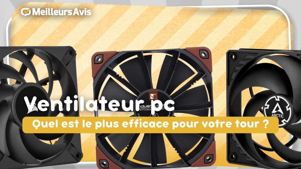 ⭐️ MEILLEUR VENTILATEUR PC - Comparatif 2025