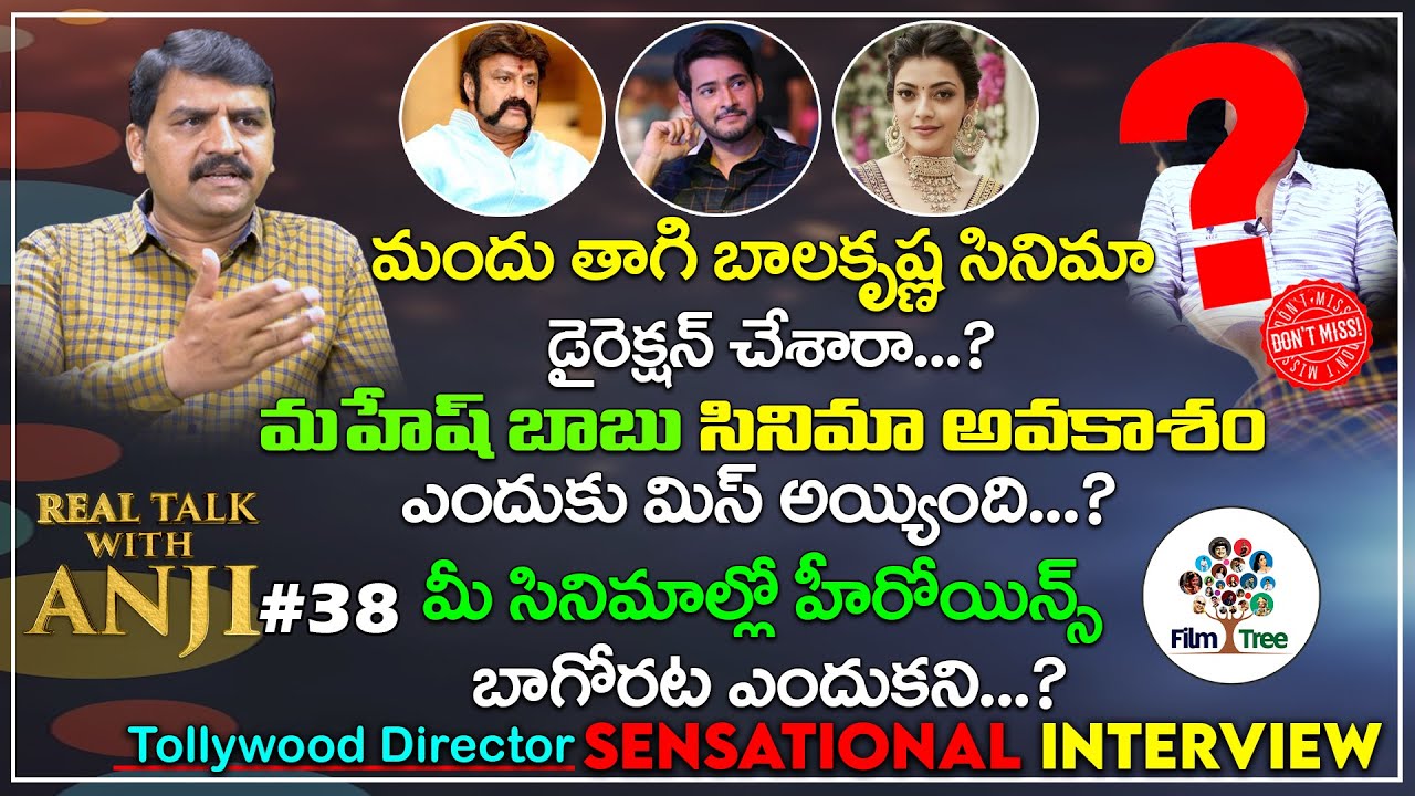 Tollywood Senior Director Exclusive Interview | Real Talk with Anji #38 | Film Tree
