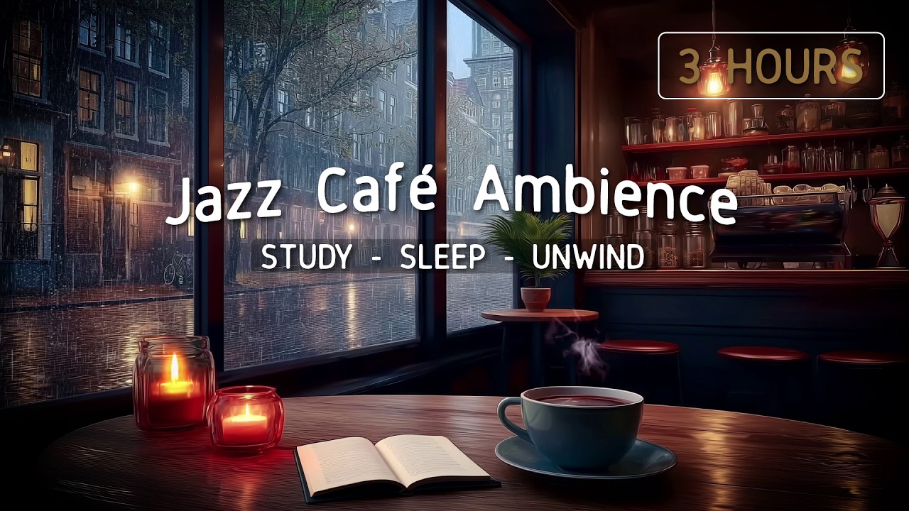 Rainy Jazz Café Ambience ☕️🌧️ 3 Hours Cozy Coffee Shop Sounds for Sleep, Study & Relax
