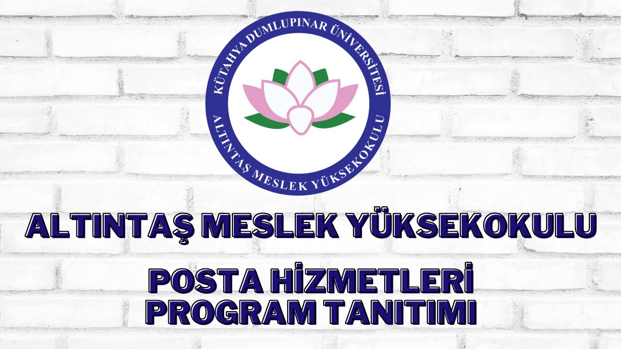 Posta Hizmetleri Program Tanıtımı - Altıntaş Meslek Yüksekokulu