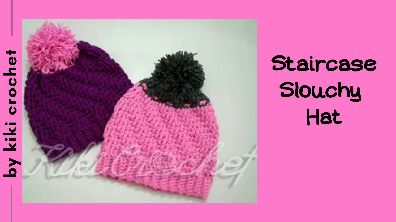 How to Crochet the Staircase Stitch Slouchy Hat - beginner friendly