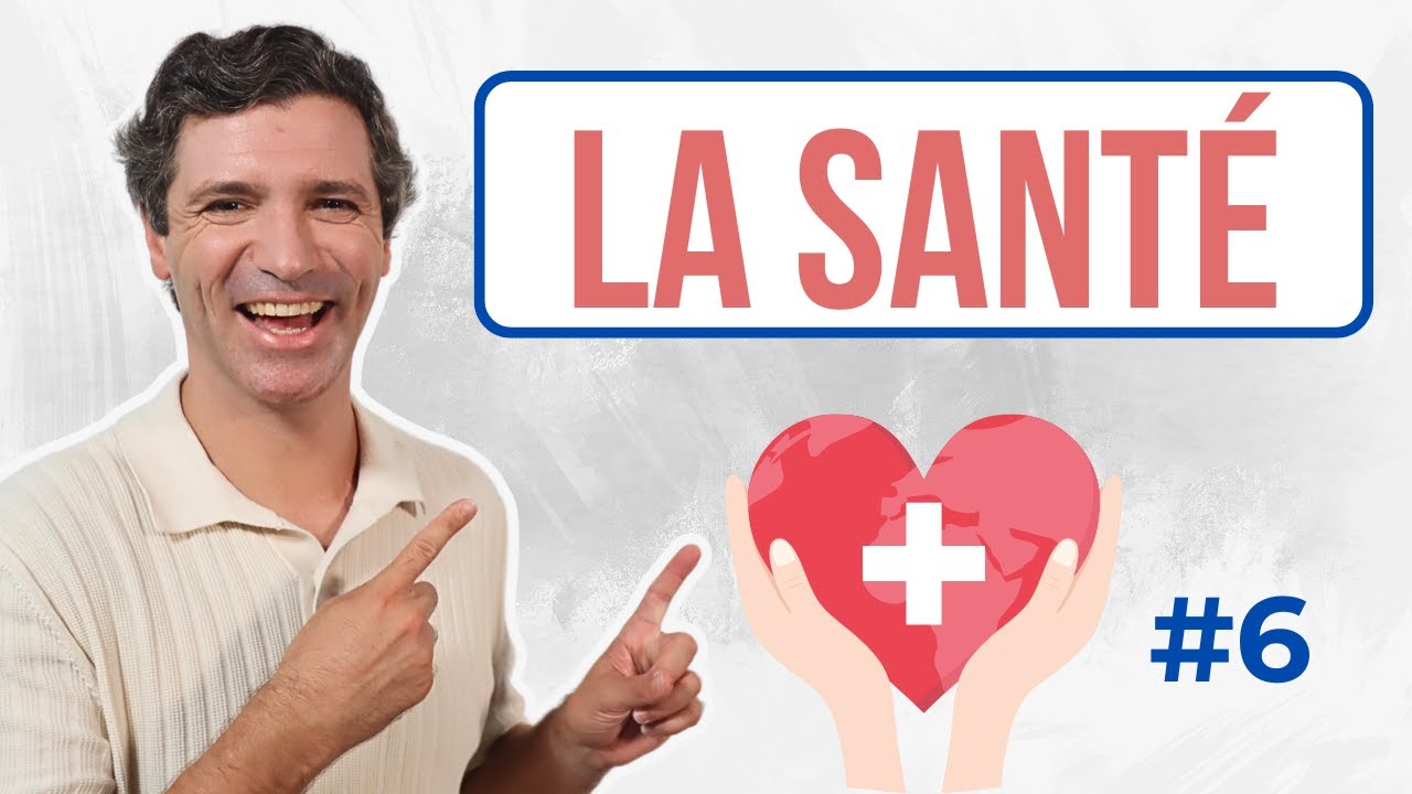 Parler de la santé - Vocabulaire français