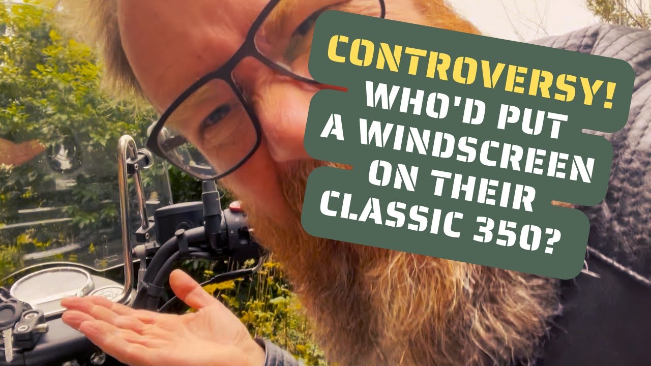 CONTROVERSY! Who'd put a Windscreen on their NEW Royal Enfield Classic 350